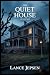 THE QUIET HOUSE: NO EXCEPTIONS