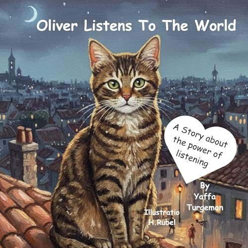 Oliver Listens To The World: A Story About The Power Of Listening (Kindle Edition)