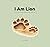 I Am Lion: A story about st...