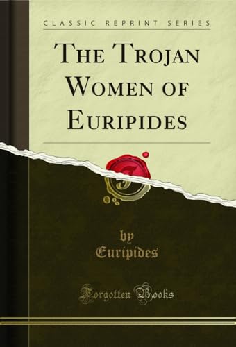 The Trojan Women of Euripides