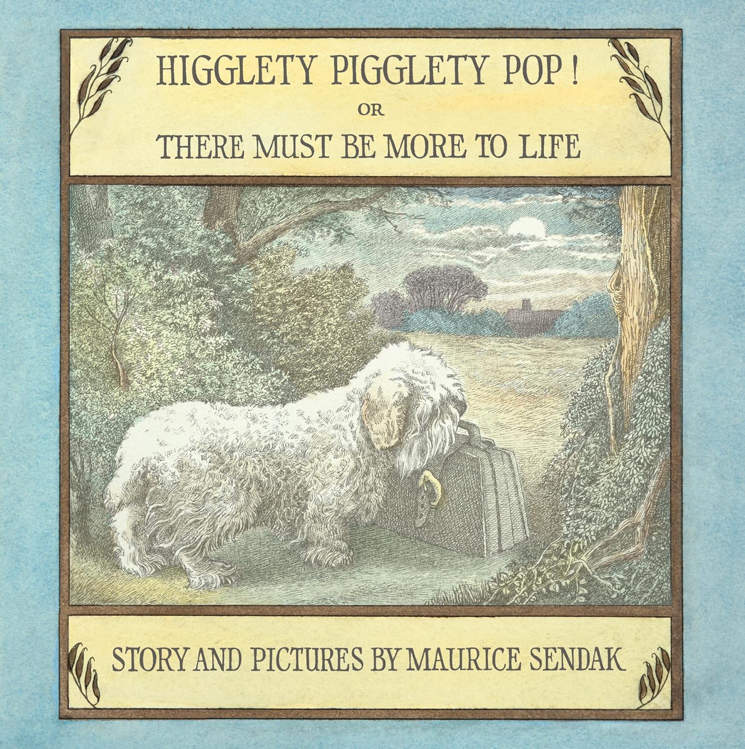 Higglety Pigglety Pop! Or There Must Be More to Life