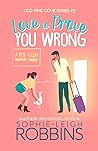 Love to Prove You Wrong (Old Pine Cove, #2)