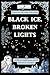 Black Ice, Broken Lights