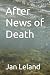 After News of Death by Jan Leland