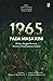 1965 pada Masa Kini