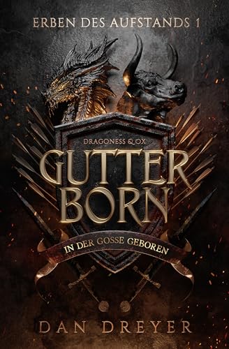 Gutterborn – In der Gosse geboren: Erben des Aufstands 1 | Eine Entscheidung zwischen Untergang und Widerstand. (German Edition)