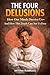 The 4 Delusions: How the Mi...