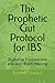 The Prophetic Gut Protocol ...