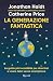 La generazione fantastica: La guida più incredibile per divertirsi e vivere felici senza smartphone (Italian Edition)
