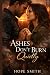 Ashes Don’t Burn Quietly: A...