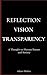 REFLECTION. VISION. TRANSPA...