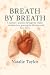 Breath By Breath: A Mother’s journey through the reality of infant loss, grieving the life that could have been.