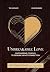 Unbreakable Love by Ph.D MATTHEW ROWE