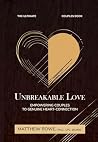 Unbreakable Love:...