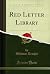 Red Letter Library (Classic Reprint)