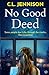 No Good Deed by C L Jennison