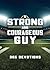 A Strong and Courageous Guy: 365 Devotions