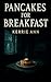Pancakes for Breakfast