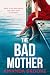 The Bad Mother