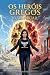 Os Heróis Gregos: O Despertar (Portuguese Edition)