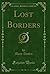 Lost Borders (Classic Reprint)