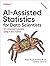 AI-Assisted Statistics for Data Scientists: 50+ Essential Concepts Using R and Python