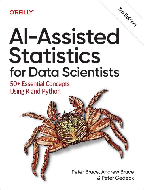 AI-Assisted Statistics for Data Scientists: 50+ Essential Concepts Using R and Python (Paperback)