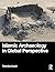 Islamic Archaeology in Glob...