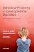Behavioural Problems in Developmental Disorders by Prof Stewart Einfeld