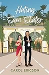 Hating Sam Slater