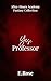Yes, Professor: After-Hours Authority Fantasies (Dirty Little Fantasies)