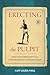Erecting the Pulpit: Muscular Christianity from Teddy Roosevelt to Donald Trump