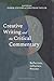 Creative Writing and the Critical Commentary: Reflection, Influence, Process