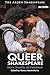 Queer Shakespeare: Desire, Sexuality and Embodiment