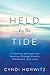 Held by the Tide: A Journey of Hope and Healing Through Breath, Movement, and Love