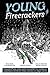 Young Firecrackers