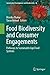 Food Biodiversity and Consumer Engagements: Pathways to Sustainable Agri Food Systems (Sustainable Development and Biodiversity, 46)
