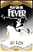 You Give Me Fever: A Time F...
