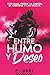 Entre Humo y Deseo: Romance...