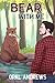 Bear With Me (Un-bearably in Love, #1)