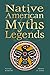 Native American Myths & Leg...