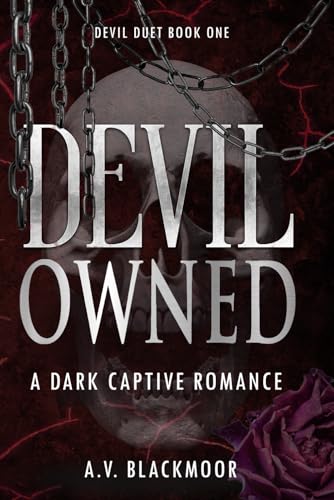 Devil Owned: A Dark Captive Romance (Devil Duet)