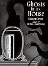 Ghosts in My House