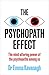 The Psychopath Effect: The mind-altering power of the psychopaths among us