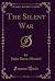 The Silent War (Classic Reprint)