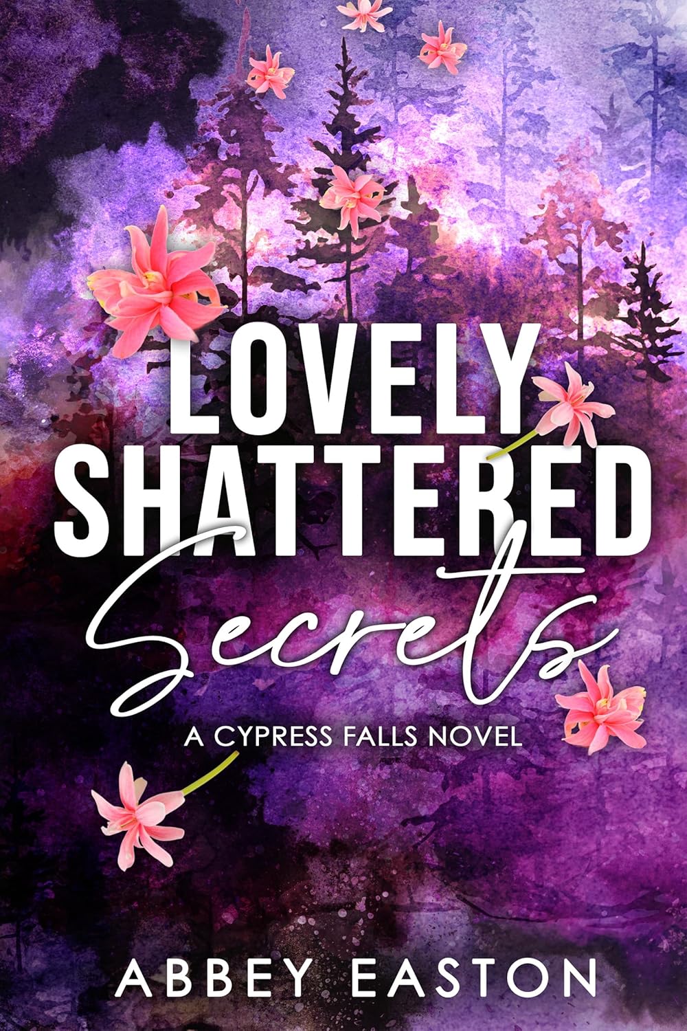 Lovely Shattered Secrets (Cypress Falls #1)