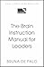 The Brain Instruction Manual for Leaders: Neuroscience tools for leadership success