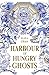 Harbour of Hungry Ghosts