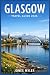Glasgow Travel Guide 2026: ...