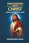 Encounters With Christ by Hegumen Abraam Sleman Encounters With Christ by Hegumen Abraam Sleman